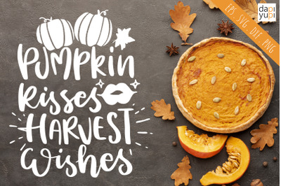 Pumpkin Kisses Harvest Wishes SVG Pumpkin Quotes