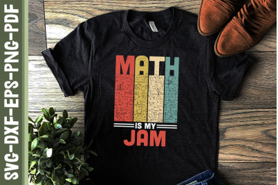 Math Teacher Math is My Jam