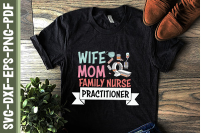 Wife Mom Family Nurse Practitioner