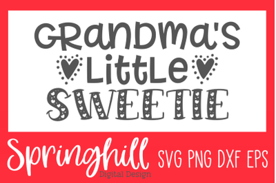 Grandma&#039;s Little Sweetie SVG PNG DXF &amp; EPS Design Cut Files