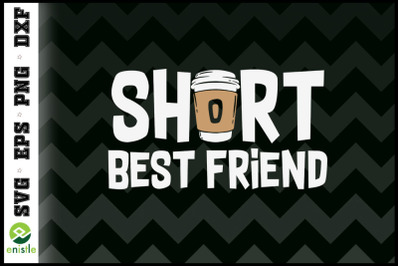 Short Best Friend Funny Coffee Matching