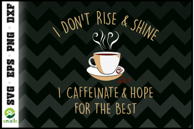 Mom Coffee Lover Caffeinate and hope