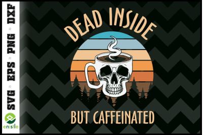 Skeleton Coffee Dead Inside Retro