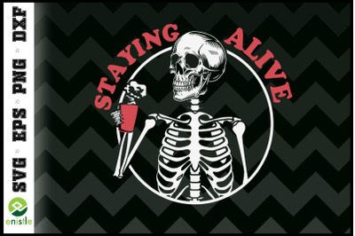 Staying Alive Skeleton Drink Coffee