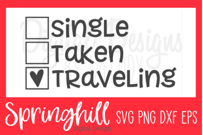 Single Taken Traveling SVG PNG DXF &amp; EPS Design Cut Files