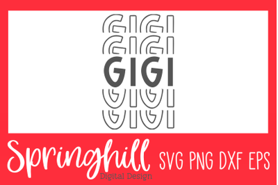 Gigi Grandma T-Shirt SVG PNG DXF &amp; EPS Design Cut Files