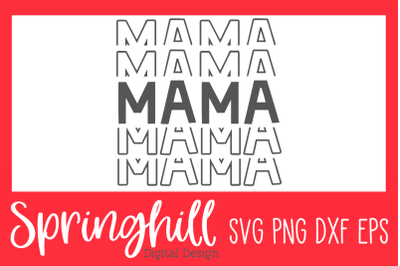 Mama Mom Life T-Shirt SVG PNG DXF &amp; EPS Design Cut Files