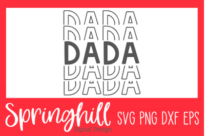 Dada Dad Life Family SVG PNG DXF &amp; EPS Design Cut Files