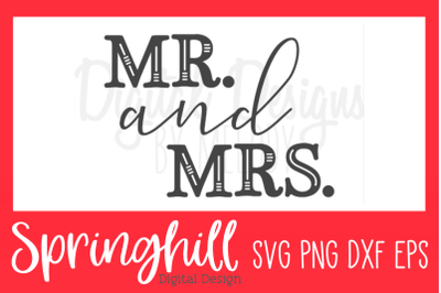 Mr. &amp; Mrs. Wedding SVG PNG DXF &amp; EPS Design Cut Files