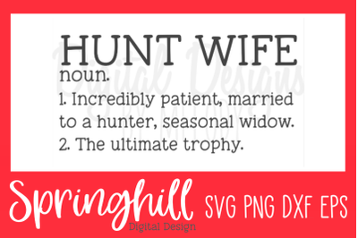 Hunt Wife Definition Hunting SVG PNG DXF &amp; EPS Design Cut Files