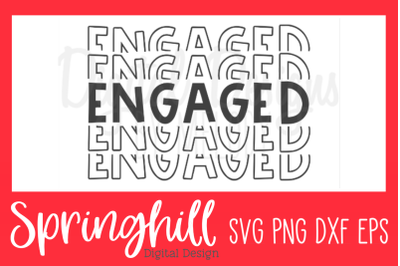 Engaged Engagement Shirt SVG PNG DXF &amp; EPS Design Cut Files