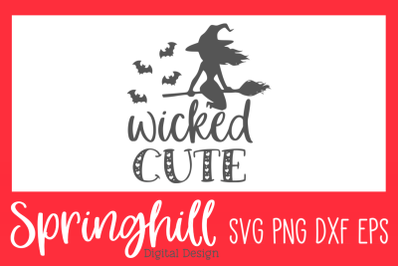 Wicked Cute Halloween SVG PNG DXF &amp; EPS Design Cut Files