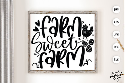 Farm Sweet Farm SVG Chicken Farmhouse Quotes