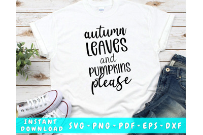 Autumn Leaves and Pumpkins Please SVG