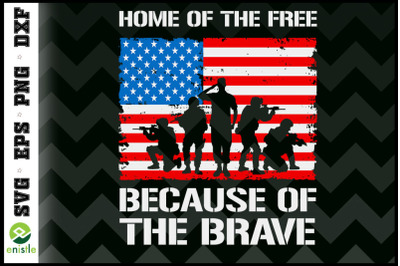 Home Of The Free Because Of The Brave