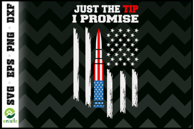 Just The Tip I Promise Veteran US Flag