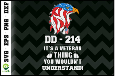 DD-214 Veteran Thing You not Understand