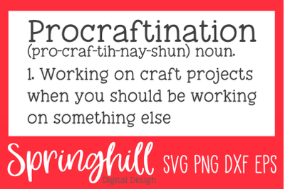 Procraftination Definition Funny Crafting Quote SVG PNG DXF &amp; EPS