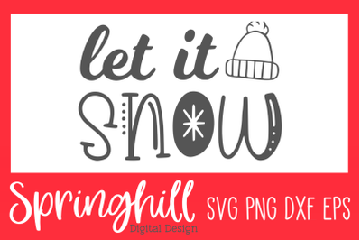 Let It Snow Christmas SVG PNG DXF &amp; EPS Design Cut Files