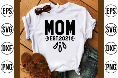 mom est.2021 svg cut file