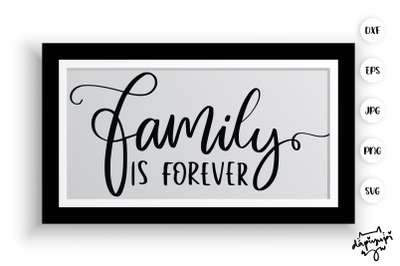 Family Is Forever SVG Farmhouse Quotes