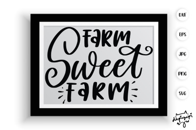 Farm Sweet Farm SVG Farmhouse Quotes