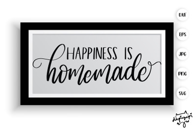 Happiness Is Homemade SVG Farmhouse Quotes