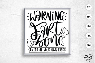 Warning Fart Zone Enter At Your Own Risk SVG Funny Bathroom Quotes