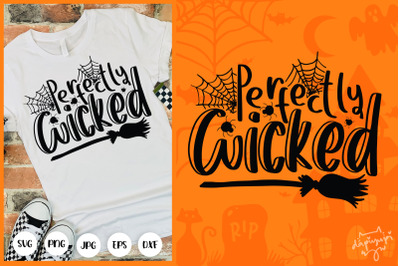 Perfectly Wicked SVG Halloween Quotes