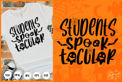 Student Spook Tacular SVG Halloween Quotes