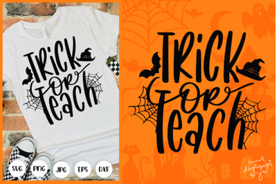 Trick Or Teach SVG Halloween Quotes