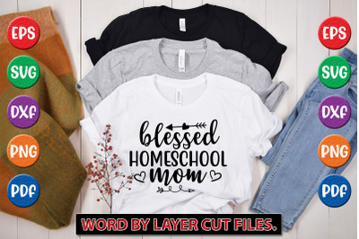 BLESSED HOMESCHOOL MOM svg cut file