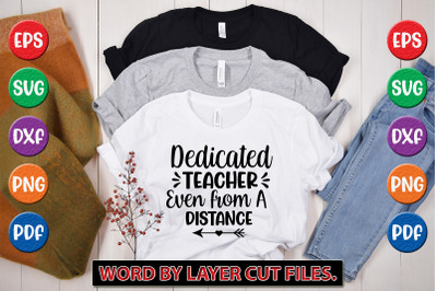 DEDICATED TEACHER EVEN FROM A DISTANCE svg cut file