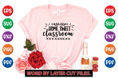 HOME SWEET CLASSROOM svg cut file