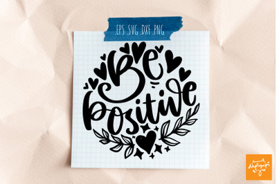 Be Positive VG Motivational Round Quotes