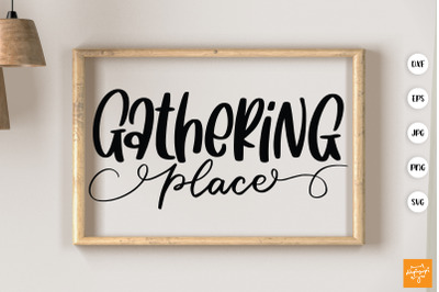 Gathering Place SVG Thanksgiving Quotes