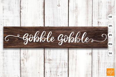 Gobble Gobble SVG Thanksgiving Quotes