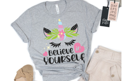 Believe In Yourself SVG Unicorn Quotes