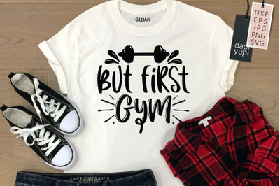 But First Gym SVG Workout Quotes