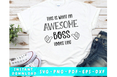 This Is What An Awesome Boss Looks Like SVG