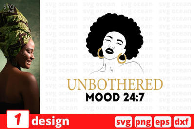 Unbothered mood 24-7 SVG Cut File