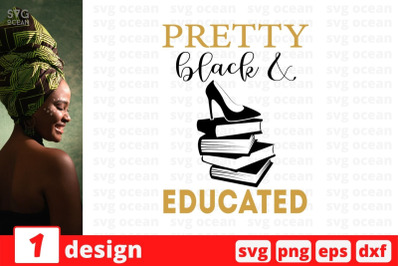 Pretty black &amp; educated SVG Cut File