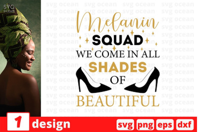 Melanin squad we come in all shades of beautiful SVG Cut File