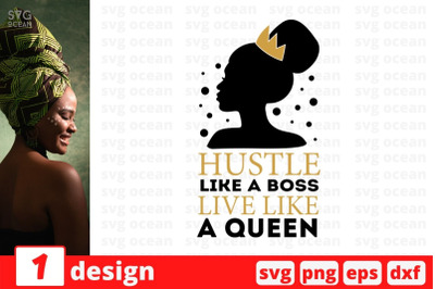 Hustle like a boss live like a queen SVG Cut File