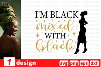 Im black mixed with black SVG Cut File