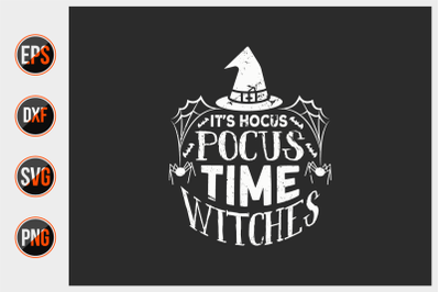 It&#039;s hocus pocus time witches svg.