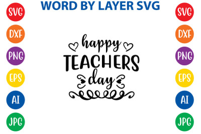 happy teachers day svg cut file