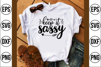 keep it sassy svg cut file