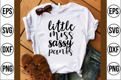 little miss sassy pants svg cut file