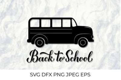 Back to school calligraphy lettering. School bus SVG